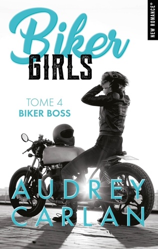 Biker Girls Tome 4 : Biker Boss