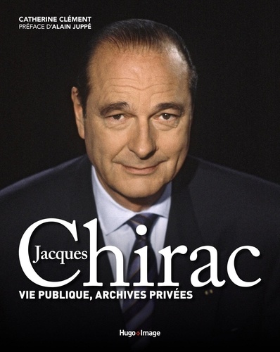 Jacques Chirac. Vie publique, archives privées