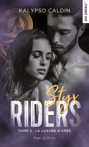 Styx riders Tome 3 : La luxure d'Arès
