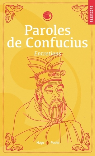 Paroles de Confucius. Entretiens