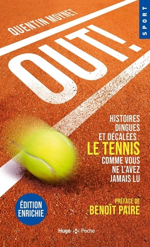 Out ! Histoires dingues et décalées : le tennis comme vous ne l'avez jamais lu, Edition revue et augmentée