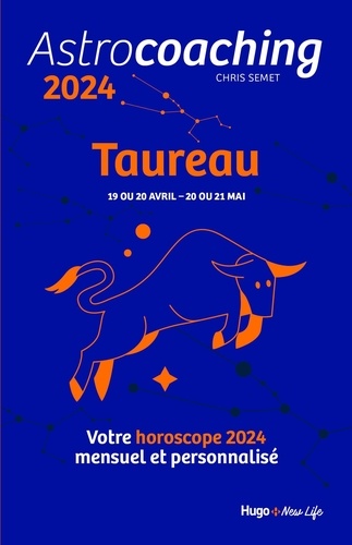 Astrocoaching Taureau. Votre horoscope mensuel et personnalisé, Edition 2024