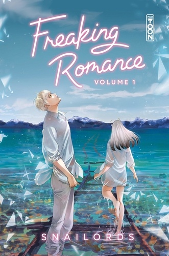 Freaking romance. Tome 1
