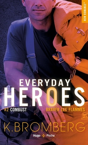 Everyday Heroes Tome 2 : Combust. Braver les flammes