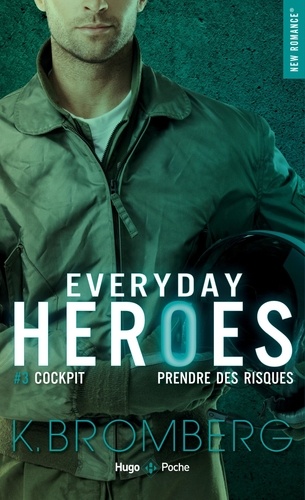 Everyday Heroes Tome 3 : Cockpit. Prendre des risques