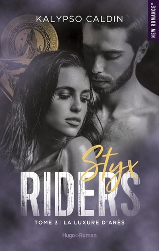 Styx riders Tome 3 : La luxure d'Arès