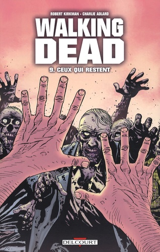 Walking Dead Tome 9 : Ceux qui restent