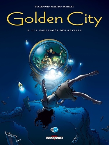 Golden City Tome 8 : Les naufragés des abysses