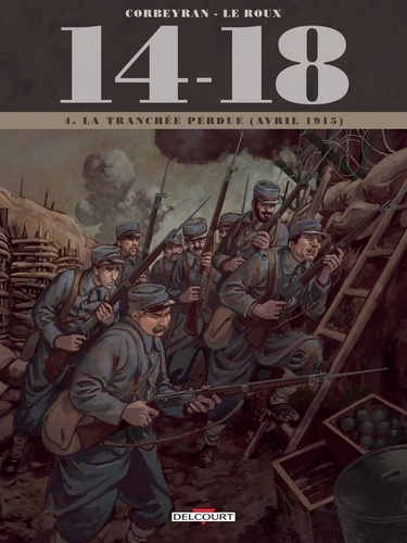 14-18 Tome 4 : La tranchée perdue (avril 1915)