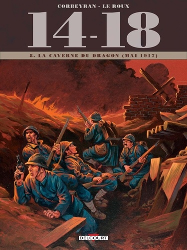 14-18 Tome 8 : La Caverne du Dragon (mai 1917)