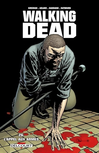 Walking Dead Tome 26 : L'appel aux armes