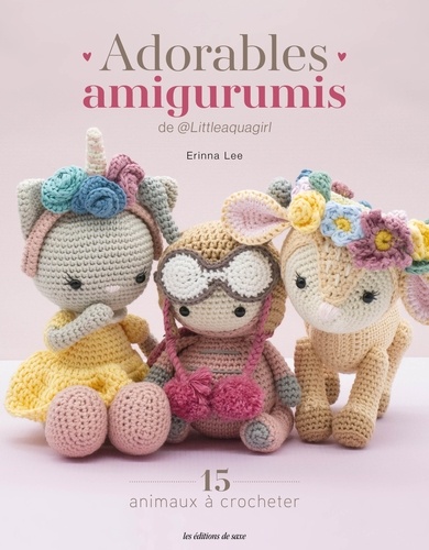 Adorables amigurumis. 15 animaux à crocheter