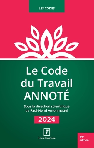 Le code du travail annoté. Edition 2024