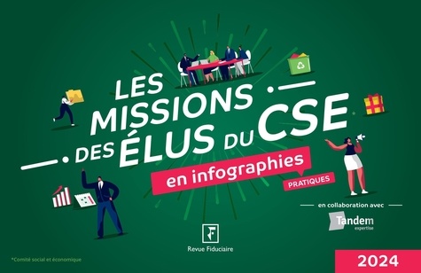Les missions des élus du CSE en infographies pratiques. Edition 2024