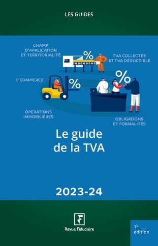 Le guide de la TVA. Edition 2023-2024