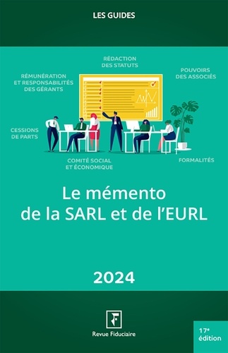Le mémento de la SARL et de l'EURL. Edition 2024