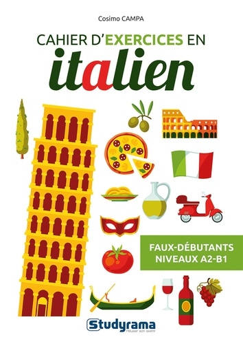 Cahier d’exercices en italien. Faux débutants (Niveaux A2-B1), Edition en italien