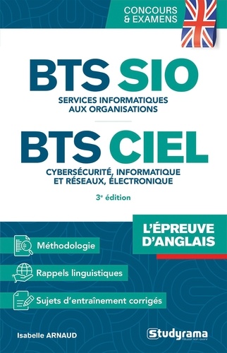 L'épreuve d'anglais aux BTS services informatiques aux organisations (SIO) et systèmes numériques (SN). 3e édition revue et augmentée