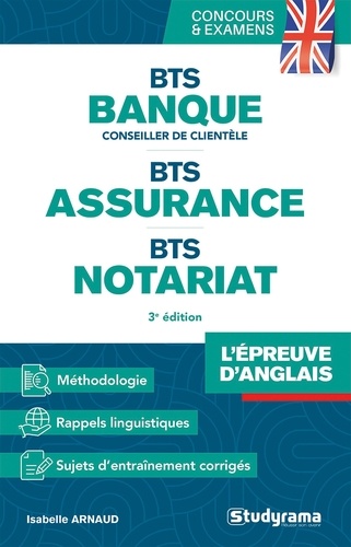 L'épreuve d'anglais aux BTS banque, assurance, notariat. 3e édition revue et augmentée