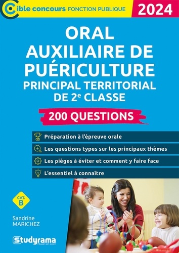 Oral auxiliaire de puériculture principal territorial de 2e classe. 200 questions, Edition 2024