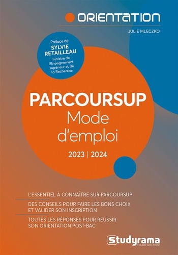 Parcoursup. Mode d'emploi, Edition 2023-2024