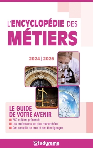 L'encyclopédie des métiers. Le guide de votre avenir, Edition 2024-2025
