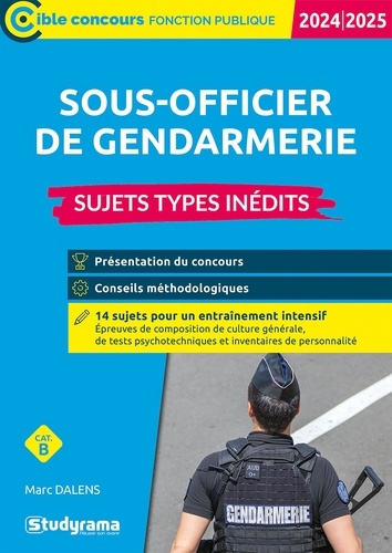 Sous-officier de gendarmerie Catégorie B Cible Concours fonction publique. Edition 2024-2025