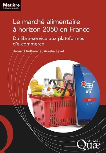 Le marché alimentaire à horizon 2050 en France. Du libre-service aux plateformes de e-commerce