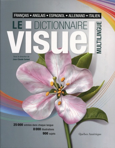 Le dictionnaire visuel multilingue. Français, anglais, espagnol, allemand, italien, 4e édition