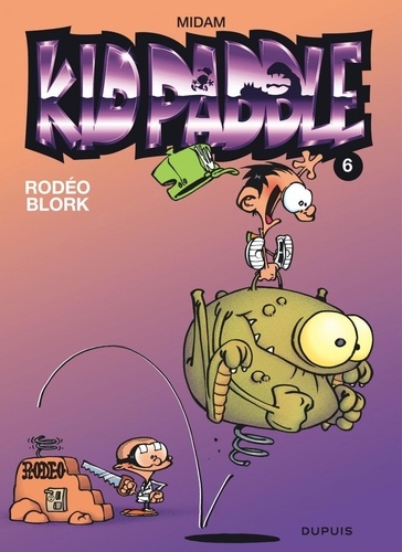 Kid Paddle Tome 6 : Rodéo Blork