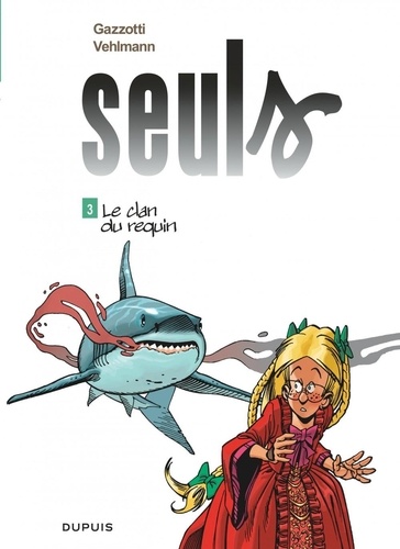 Seuls Tome 3 : Le clan du requin