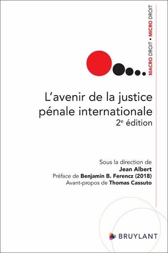 L'avenir de la justice pénale internationale. 2e édition