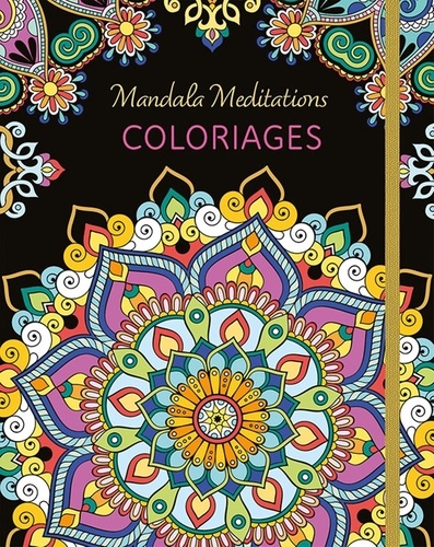 Mandala méditations. Coloriages