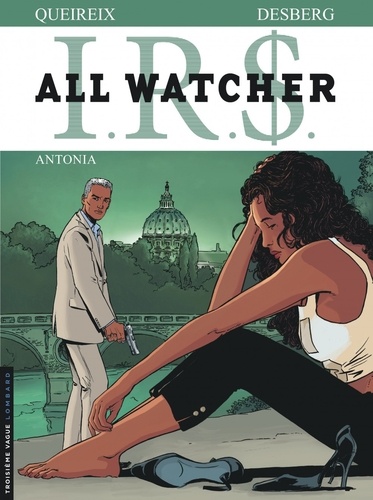 IRS All Watcher Tome 1 : Antonia