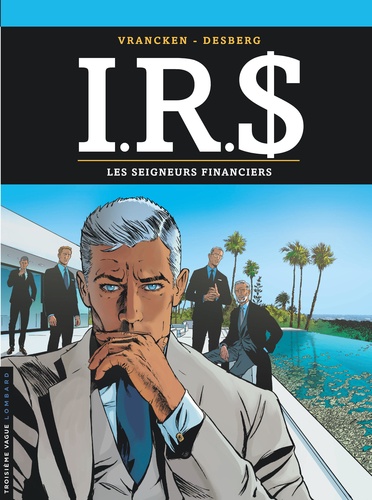 IRS Tome 19 : Les seigneurs financiers