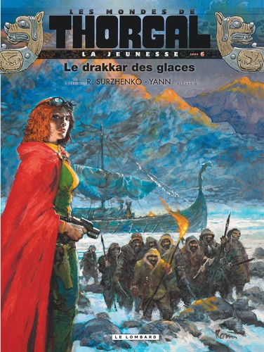 Les mondes de Thorgal : La jeunesse Tome 6 : Le drakkar des glaces