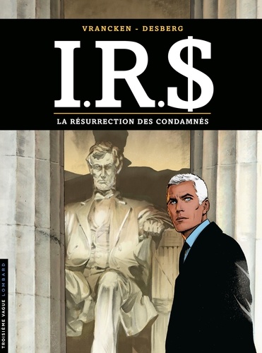 IRS Tome 22 : La résurrection des condamnés