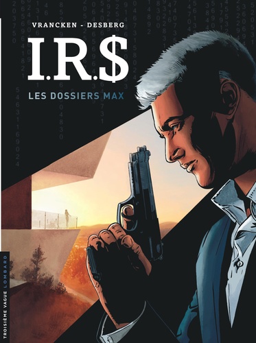 IRS : Les dossiers Max