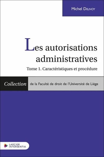 Les autorisations administratives. Caractéristiques et procédure