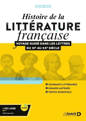 Histoire de la littérature française. Voyage guidé dans les lettres du XIe au XXe siècle