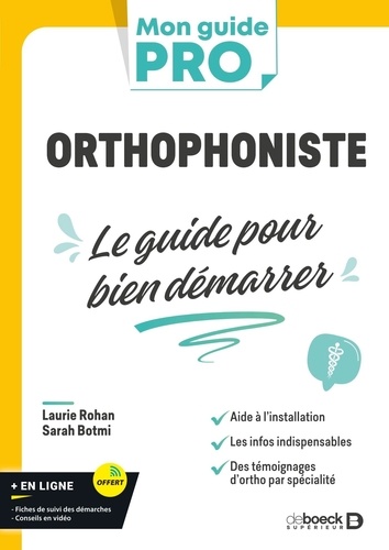 Orthophoniste. Le guide pour bien démarrer