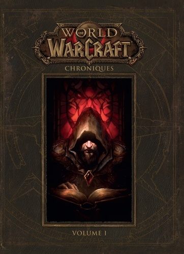 World of Warcraft Chroniques Tome 1