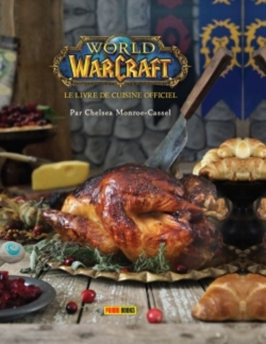 World of Warcraft. Le livre de cuisine officiel