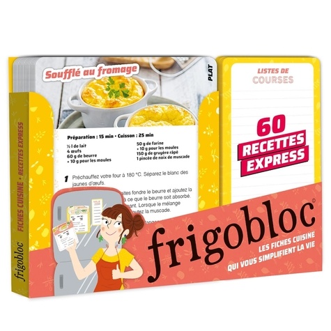 Frigobloc. Les fiches cuisine qui vous simplifient la vie
