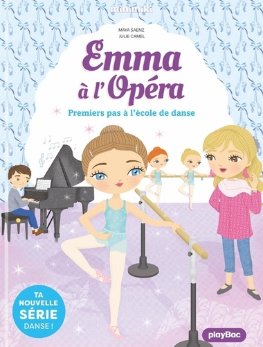 Emma à l'opéra Tome 2 : Premiers pas à l'école de danse