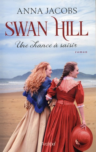 Swan Hill Tome 4 : Une chance à saisir