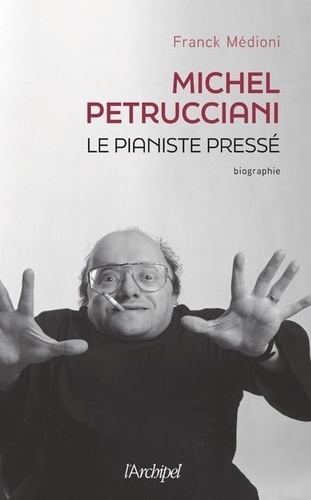 Michel Petrucciani, le pianiste pressé