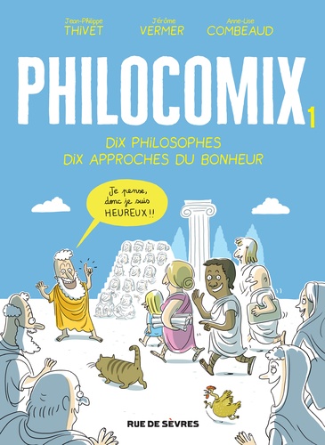 Philocomix Tome 1 : Dix philosophes, dix approches du bonheur. Edition revue et augmentée