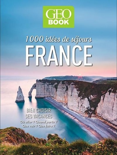 1000 idées de séjours en France