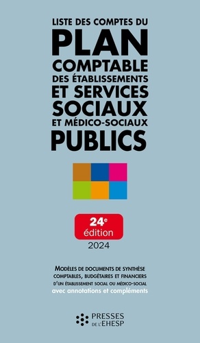Liste des comptes du plan comptable des établissements et services sociaux et médico-sociaux publics. Edition 2024
